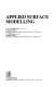 Applied surface modelling / [edited by] C.F.M. Creasy, C. Craggs.