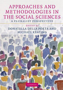 Approaches and methodologies in the social sciences : a pluralist perspective / edited by Donatella della Porta and Michael Keating.