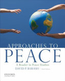 Approaches to peace : a reader in peace studies / [edited by] David P. Barash, University of Washington.