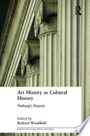 Art history as cultural history : Warburg's projects / edited by Richard Woodfield.