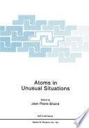 Atoms in unusual situations edited by Jean P. Briand.