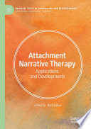 Attachment narrative therapy applications and developments / edited by Rudi Dallos.