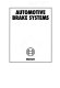 Automotive brake systems / [editor-in-chief: Horst Bauer].
