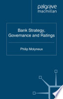 Bank strategy, governance and ratings edited by Philip Molyneux.