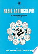 Basic cartography for students and technicians: edited by R.W.Anson and F.J.Ormeling.