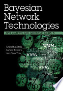 Bayesian network technologies applications and graphical models / Ankush Mittal, Ashraf Kassim, [editors].