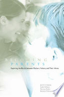 Becoming parents : exploring the bonds between mothers, fathers and their infants / Judith A. Feeney ... [et al].