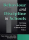 Behaviour and discipline in schools. Peter Galvin, Andy Miller and Jayne Nash.