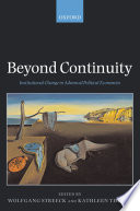Beyond continuity institutional change in advanced political economies / edited by Wolfgang Streeck and Kathleen Thelen.