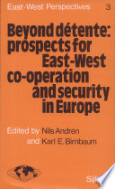 Beyond détente : prospects for East-West co-operation and security in Europe / edited by Nils Andrén and Karl E. Birnbaum.