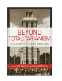 Beyond totalitarianism : Stalinism and Nazism compared / [edited by] Michael Geyer, Sheila Fitzpatrick.