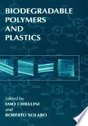 Biodegrable polymers and plastics / edited by Emo Chiellini, Roberto Solaro.