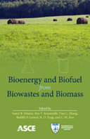 Bioenergy and biofuel from biowastes and biomass / edited by Samir K. Khanal ... [et al.].