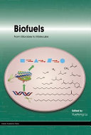 Biofuels : from microbes to molecules / edited by Xuefeng Lu.