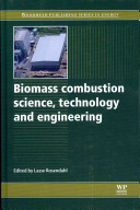 Biomass combustion, technology and engineering / edited by Lasse Rosendahl.