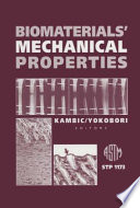 Biomaterials' mechanical properties / Helen E. Kambic and A. Toshimitsu Yokobori, Jr., editors..