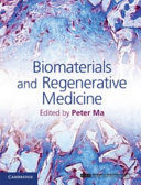 Biomaterials and regenerative medicine / edited by Peter X. Ma.