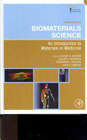 Biomaterials science : an introduction to materials in medicine / edited by Buddy D. Ratner... [et al.].