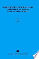 Biomechanics of normal and pathological human articulating joints : proceedings of the NATO Advanced Study Institute on Biomechanics of Normal and Pathological Human Articulating Joints, Estoril, Portugal, 20 June-1 July, 1983 / edited by Necip Berme, Ali E. Engin, Kelo M. Correia da Silva.