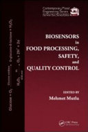 Biosensors in food processing, safety, and quality control / edited by Mehmet Mutlu.