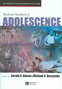 Blackwell handbook of adolescence / edited by Gerald R. Adams and Michael D. Berzonsky.