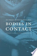 Bodies in contact rethinking colonial encounters in world history / edited by Tony Ballantyne and Antoinette Burton.