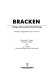 Bracken : ecology, land use and control technology : the proceedings of the International Conference - Bracken '85 / edited by R.T. Smith and J.A. Taylor.