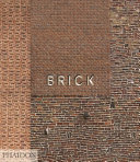 Brick / edited by William Hall ; essay by Dan Cruickshank.