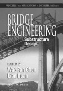 Bridge engineering : substructure design / edited by Wai-Fah Chen, Lian Duan.