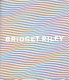 Bridget Riley / edited by Paul Moorhouse.