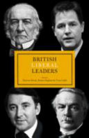 British Liberal leaders / edited by Duncan Brack, Robert Ingham & Tony Little.