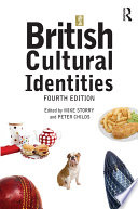 British cultural identities / edited by Mike Storry and Peter Childs.