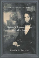 British romanticism and the Jews : history, culture, literature / edited by Sheila A. Spector.