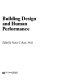 Building design and human performance / edited by Nancy C. Ruck.
