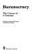 Bureaucracy : the career of a concept / edited by Eugene Kamenka and Martin Krygier.