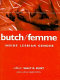 Butch/femme : inside lesbian gender / editor: Sally R. Munt ; photo editor: Cherry Smyth.