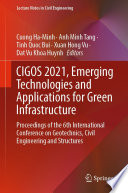 CIGOS 2021, Emerging Technologies and Applications for Green Infrastructure Proceedings of the 6th International Conference on Geotechnics, Civil Engineering and Structures / edited by Cuong Ha-Minh, Anh Minh Tang, Tinh Quoc Bui, Xuan Hong Vu, Dat Vu Khoa Huynh.