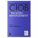 CIOB handbook of facilities management / edited by Alan Spedding.