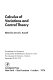 Calculus of variations and control theory : proceedings of a symposium conducted by the Mathematics Research Center, the University of Wisconsin-Madison, September 22-24, 1975 / edited by David L. Russell.