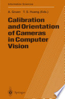 Calibration and orientation of cameras in computer vision Armin Gruen, Thomas S. Huang (eds.).