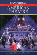 Cambridge guide to American theatre / edited by Don B. Wilmeth and Tice L. Miller.