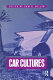Car cultures / edited by Daniel Miller.