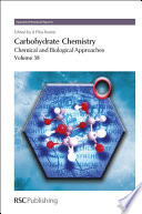 Carbohydrate chemistry. edited by Amelia Pilar Rauter and Thisbe Lindhorst.