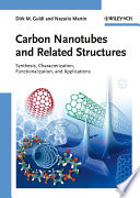 Carbon nanotubes and related structures synthesis, characterization, functionalization, and applications / edited by Dirk M. Guldi and Nazario Martín.