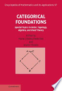 Categorical foundations : special topics in order, topology, algebra, and Sheaf theory / edited by Maria Cristina Pedicchio, Walter Tholen.