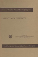 Cement and Concrete presented at the Second Pacific Area National Meeting, Los Angeles, Calif., September 19 and 20, 1956, American Society for Testing Materials.