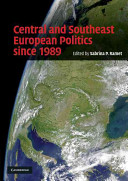Central and southeast European politics since 1989 / edited by Sabrina P. Ramet.