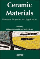 Ceramic materials : processes, properties and applications / edited by Philippe Boch, Jean-Claude Niepce.