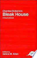 Charles Dickens' Bleak House : a sourcebook / edited by Janice M. Allan.