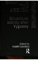 Charting the agenda : educational activity after Vygotsky / edited by Harry Daniels.